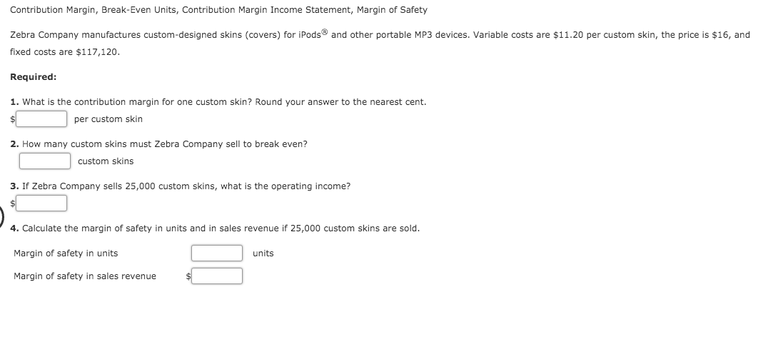  Contribution Margin, Break-Even Units, Contribution Margin Income Statement, Margin of Safety