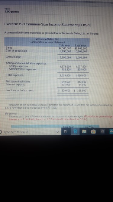 3.00 points Exercise 15-1 Common-Size Income Statement [LO15-1 A comparative income