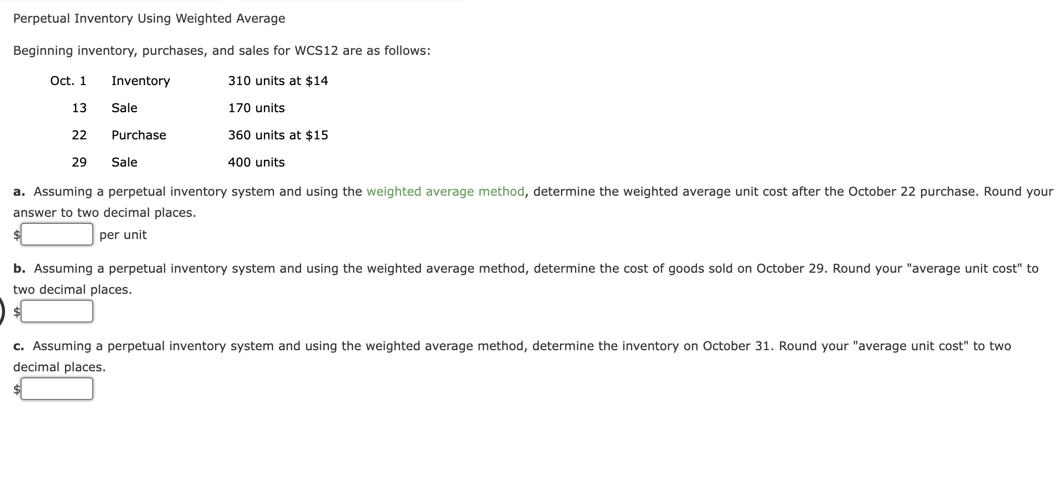Perpetual Inventory Using Weighted Average Beginning inventory, purchases, and sales for