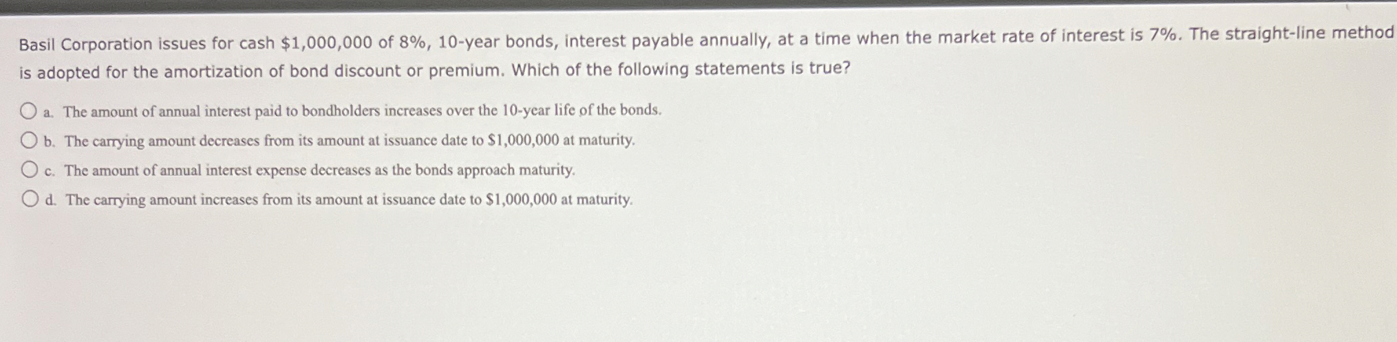  Basil Corporation issues for cash $1,000,000 of 8%,10-year bonds, interest payable