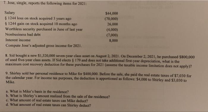 Please show each step and/or explanation!! 7. Jose, single, reports the following