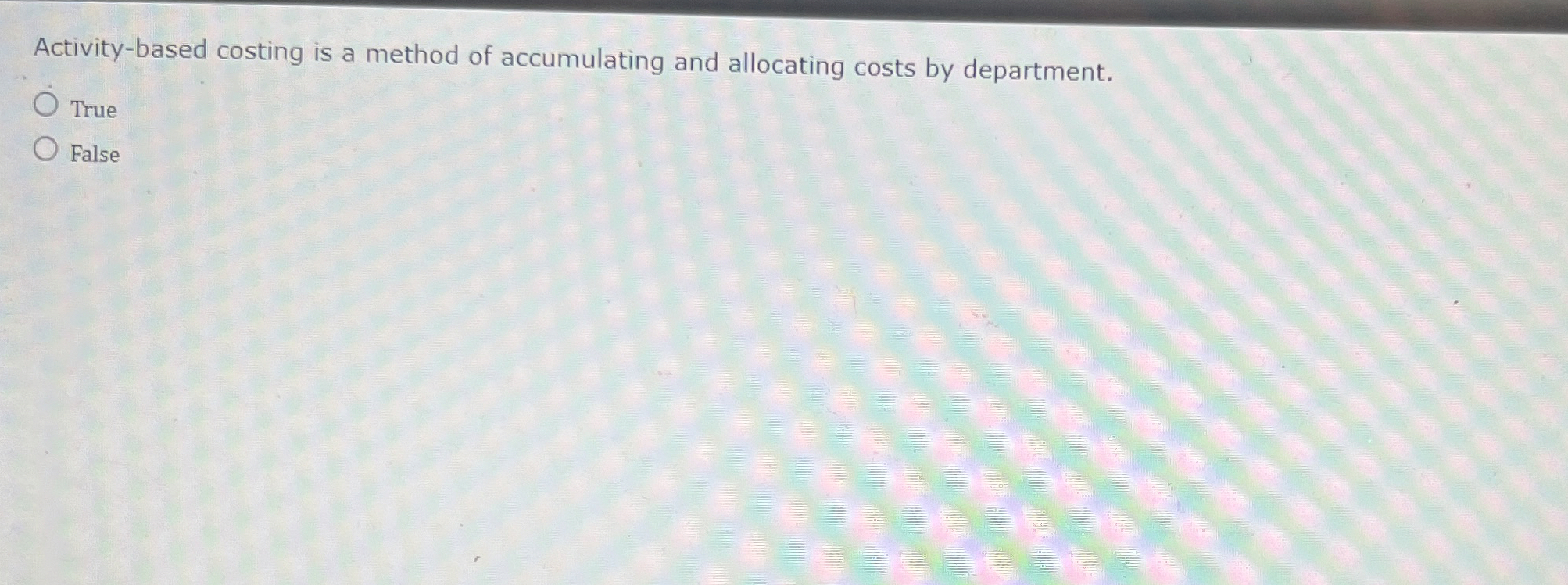  Activity-based costing is a method of accumulating and allocating costs by
