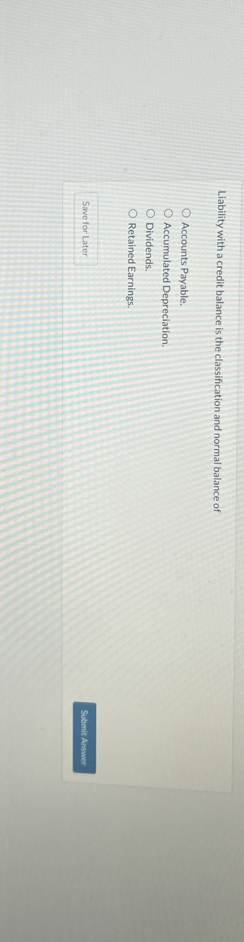  Liability with a credit balance is the classification and normal balance