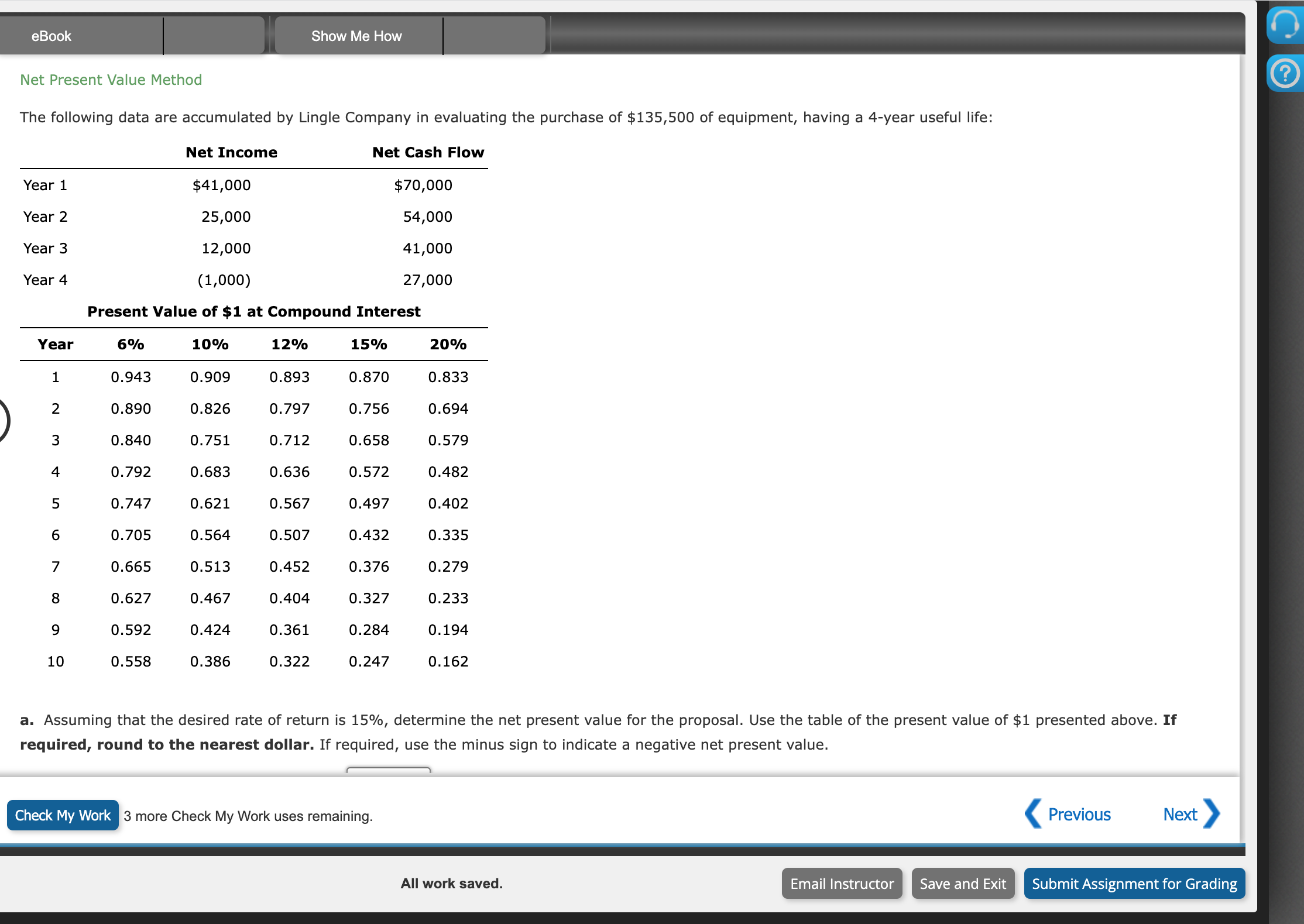 Net Present Value Method The following data are accumulated by Lingle