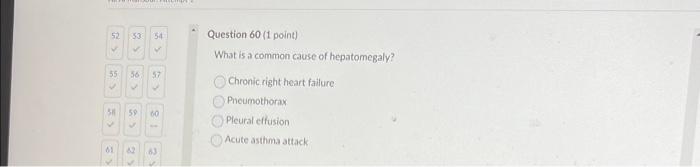 first Question 60 (1 point) What is a common cause of hepatomegaly?