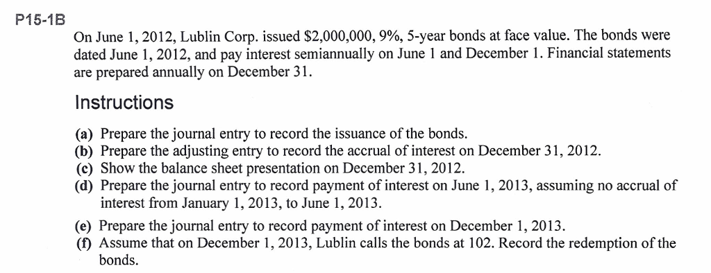 Answer a, b, c, d, e, f P15-1B On June 1, 2012,