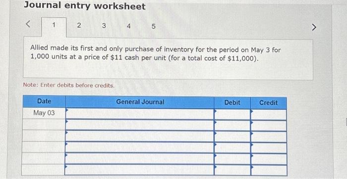  Journal entry worksheet Allied made its first and only purchase of