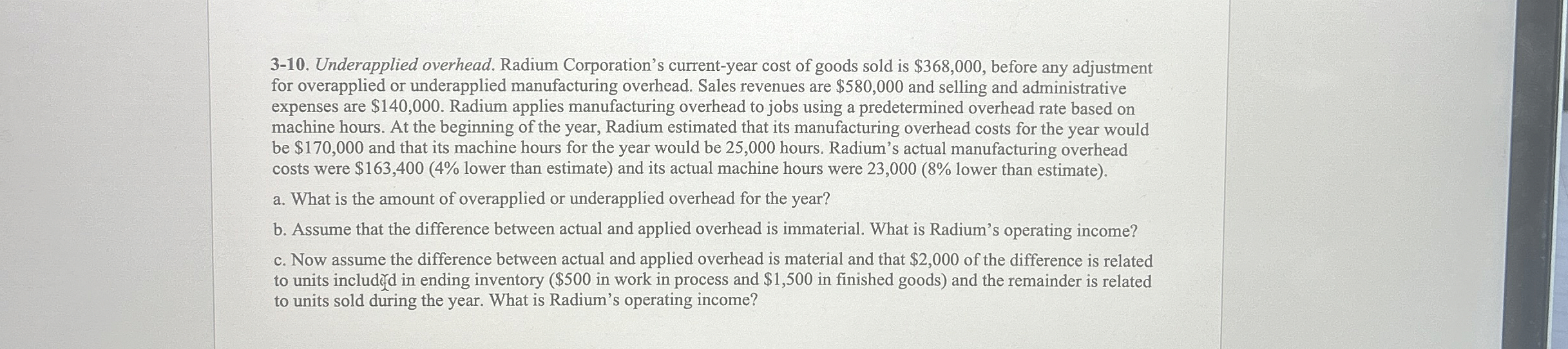 3-10. Underapplied overhead. Radium Corporation's current-year cost of goods sold is