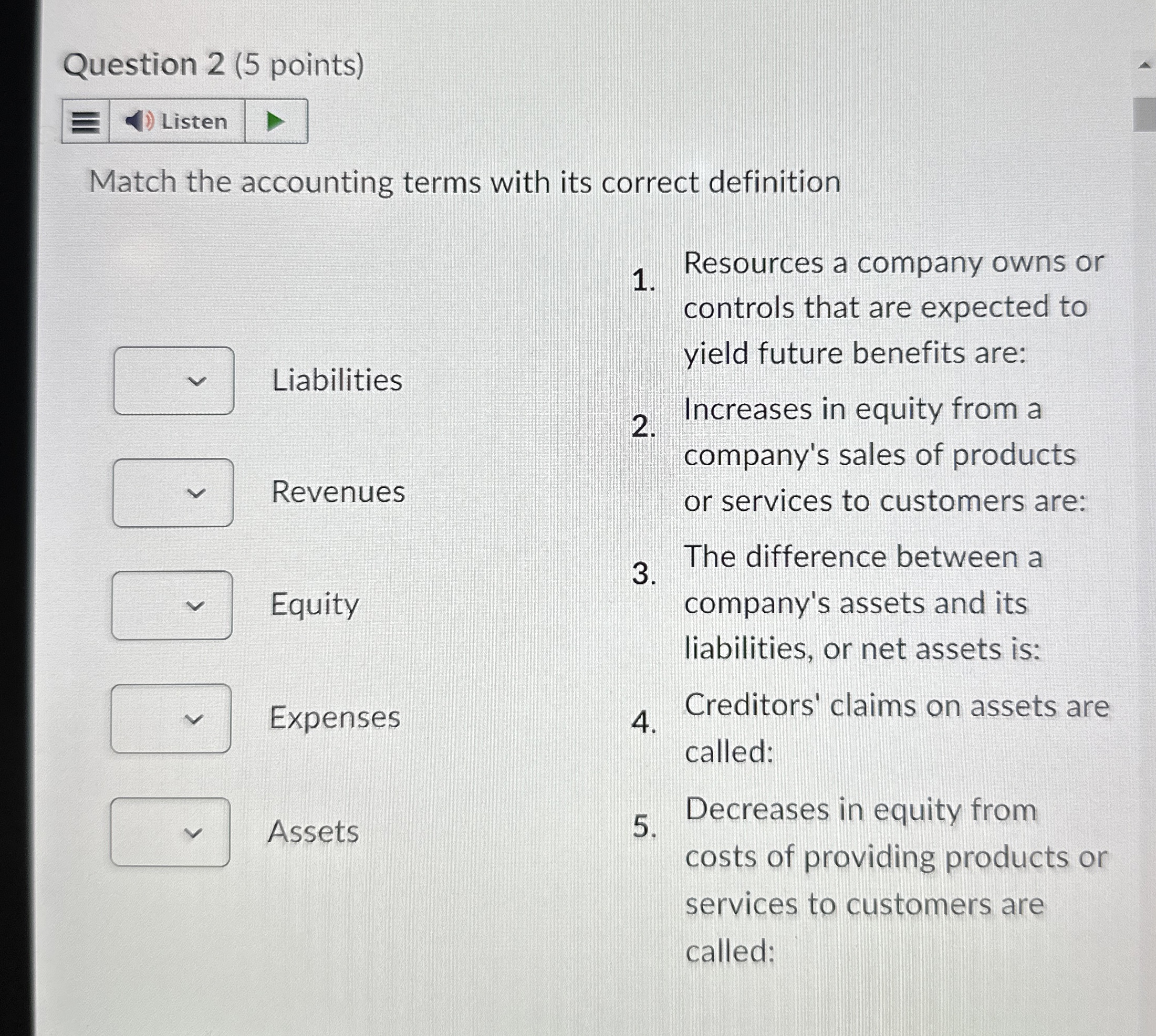  Question 2(5 points) Match the accounting terms with its correct definition