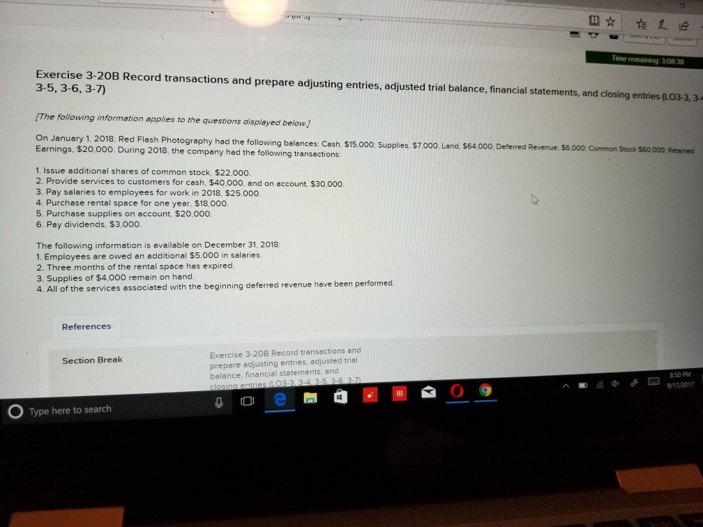  Time remaining: 3:08:38 Exercise 3-20B Record transactions and prepare adjusting entries,