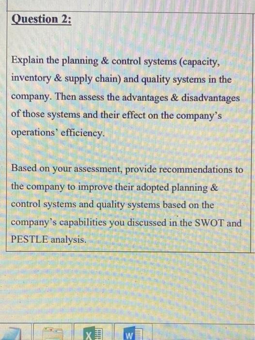 Question 2: Explain the planning & control systems (capacity, inventory &