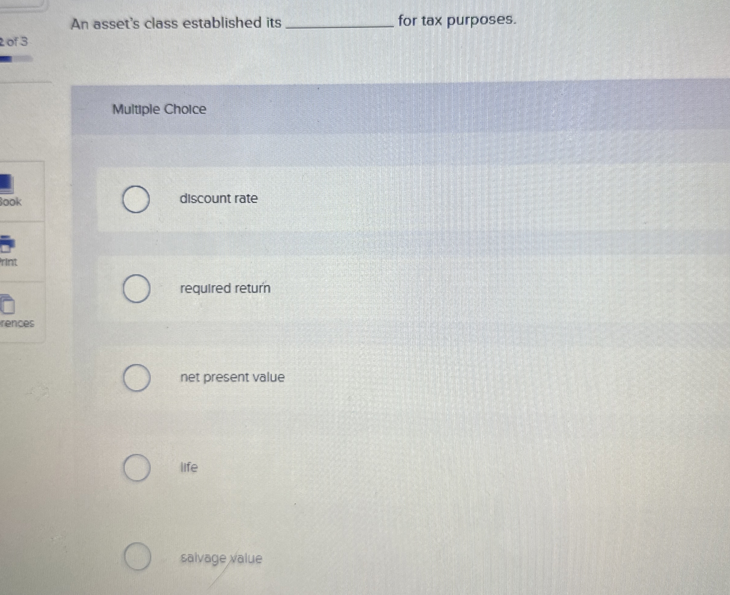  An asset's class established its for tax purposes. Multiple Choice discount