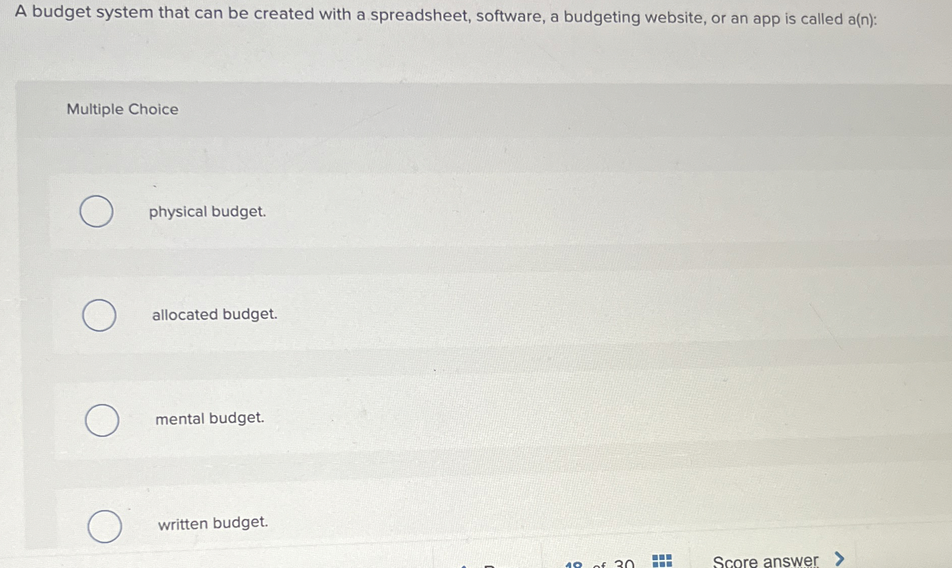 A budget system that can be created with a spreadsheet, software,