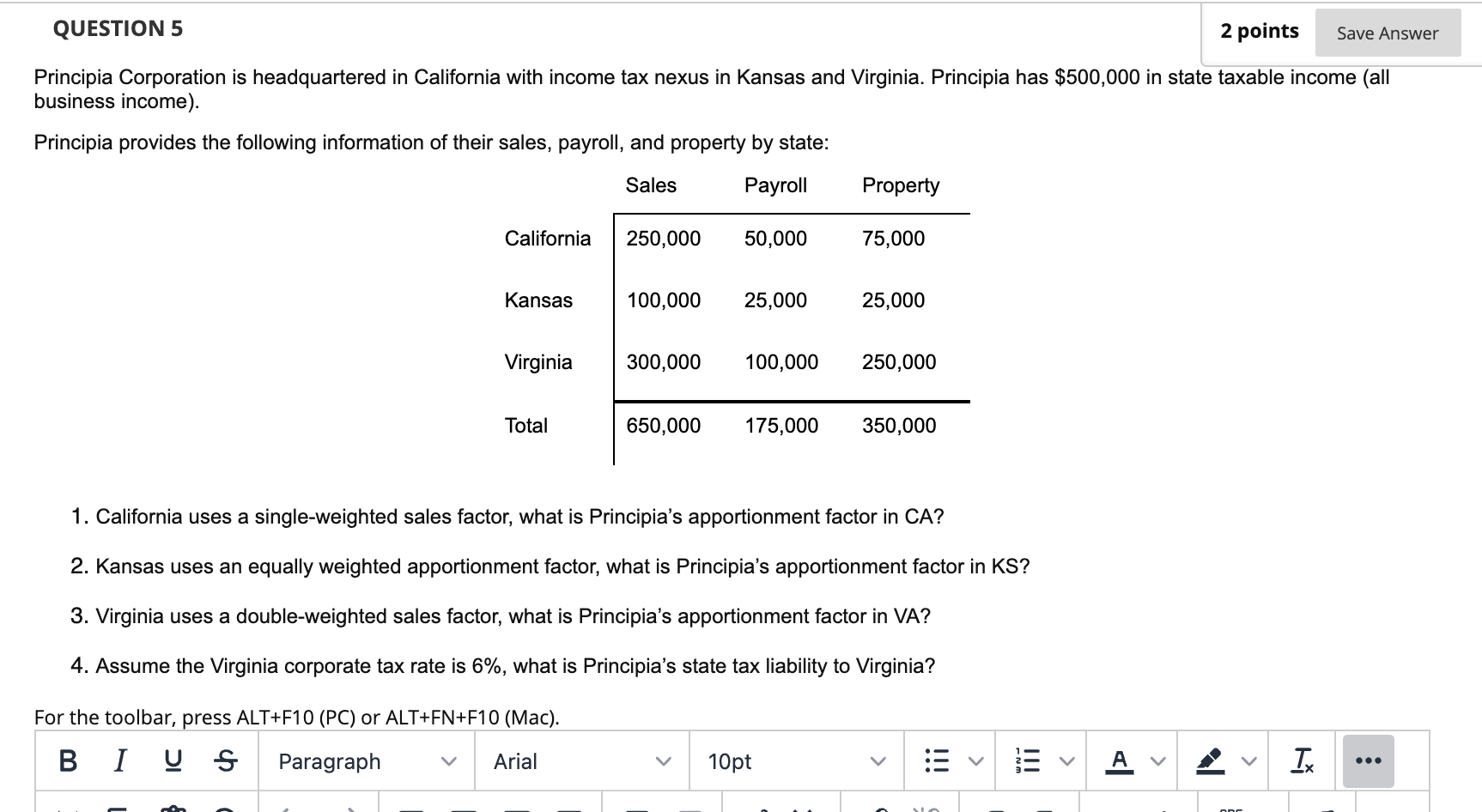QUESTION 5 2 points Save Answer Principia Corporation is headquartered in