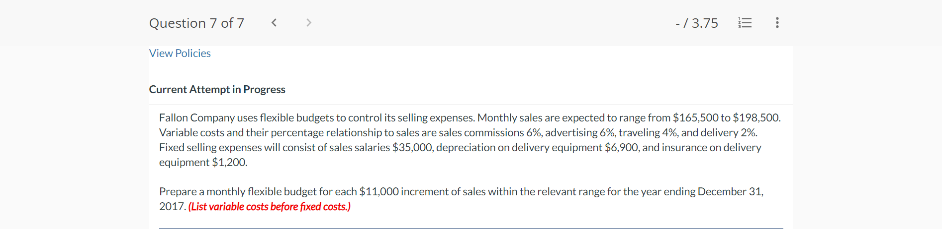Current Attempt in Progress Fallon Company uses flexible budgets to control