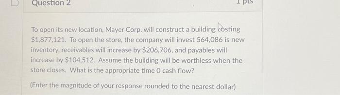  To open its new location, Mayer Corp. will construct a building