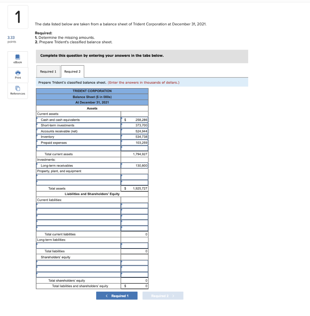 required 1 1. Determine the missing amounts. 2. Prepare Trident's classified balance