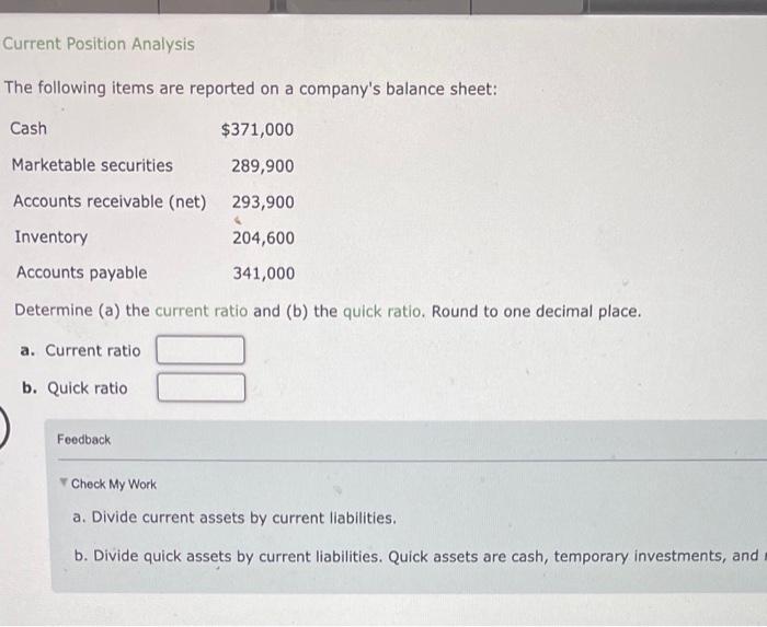  Current Position Analysis The following items are reported on a company's