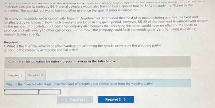 Special Order Decision [LO13-4] Imperial Jewelers manufactures and sells a gold bracelet