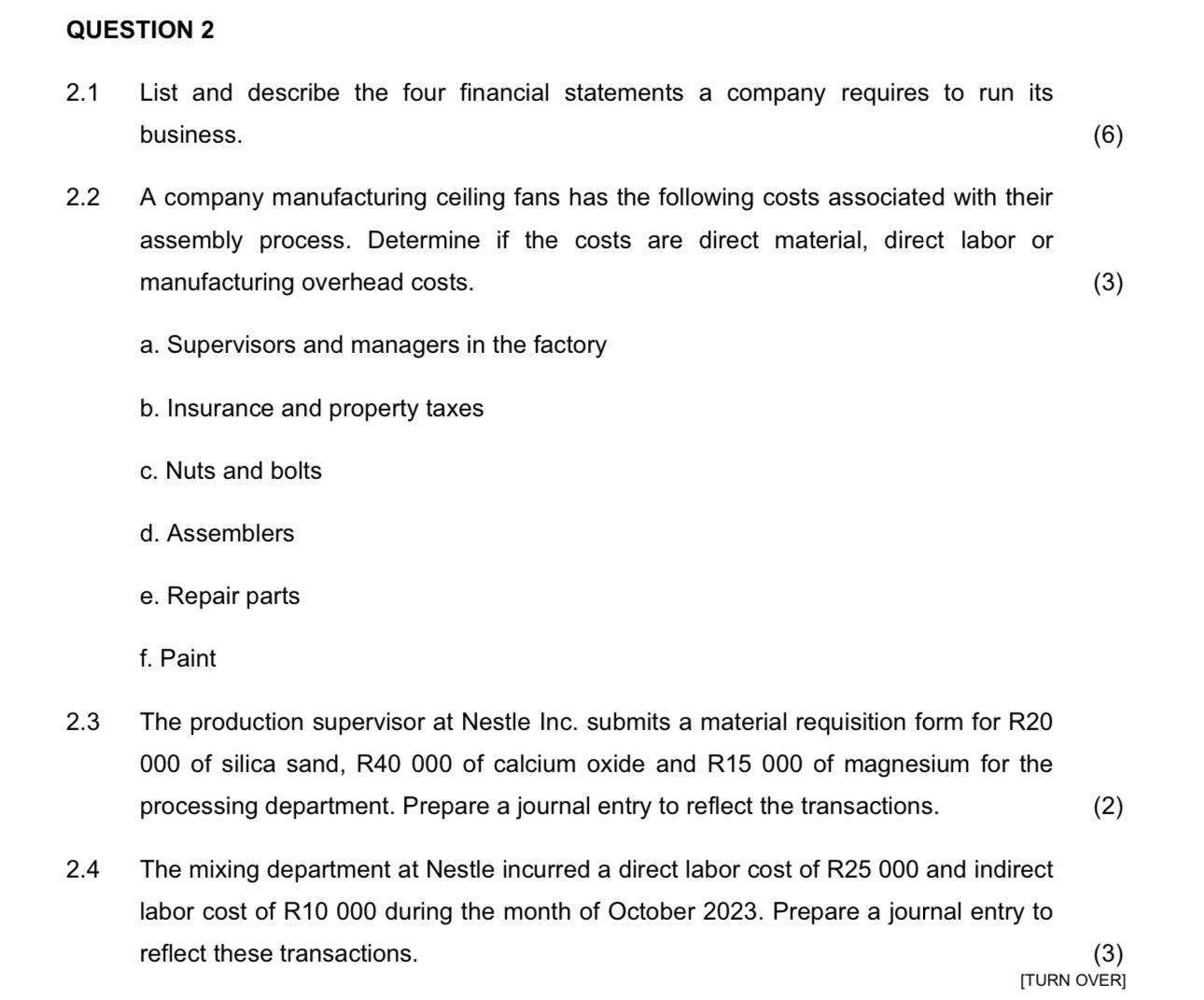  QUESTION 2 2.1 List and describe the four financial statements a