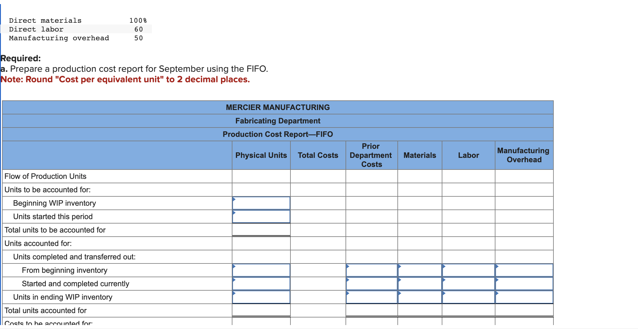 8-4, 5) Mercier Manufacturing produces a plastic part in three sequential departments: