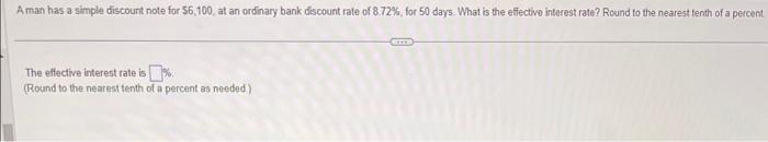  A man has a simple discount note for 56,100 , at