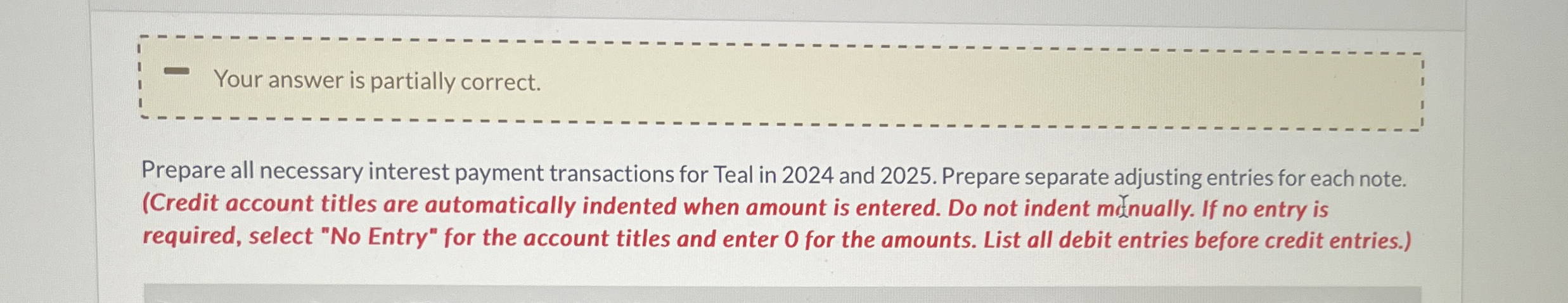  Current Attempt in Progress During 2024, Teal Co. borrowed cash from