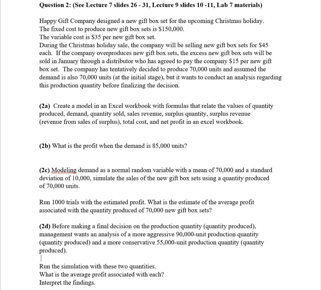  Question 2: (See Lecture 7 slides 26 - 31, Lecture 9