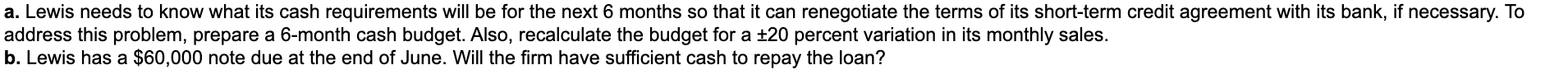 cash budget) Lewis Printing has projected its sales for the first 8