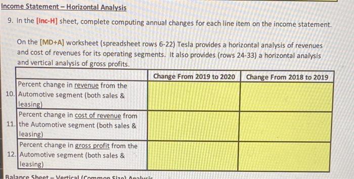  Income Statement - Horizontal Analysis 9. In the [Inc-H] sheet, complete