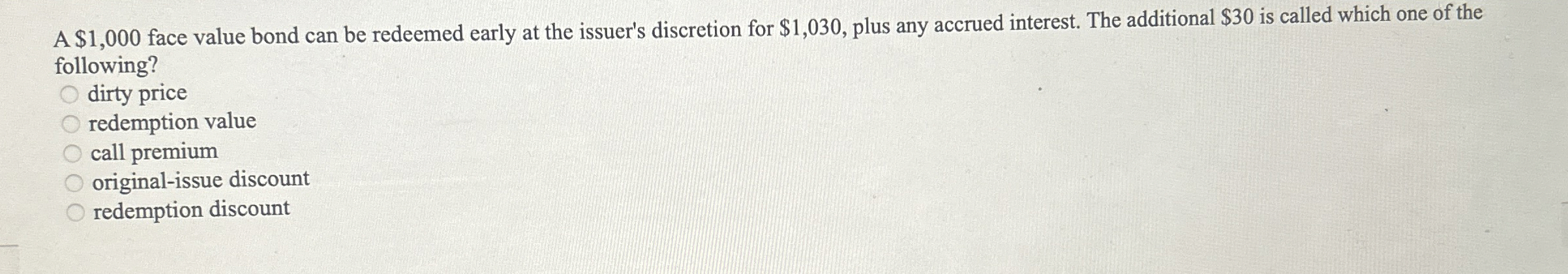  A $1,000 face value bond can be redeemed early at the