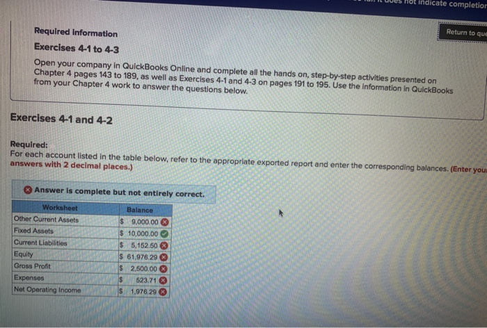  Help ! indicate completior Return to que Required Information Exercises 4-1