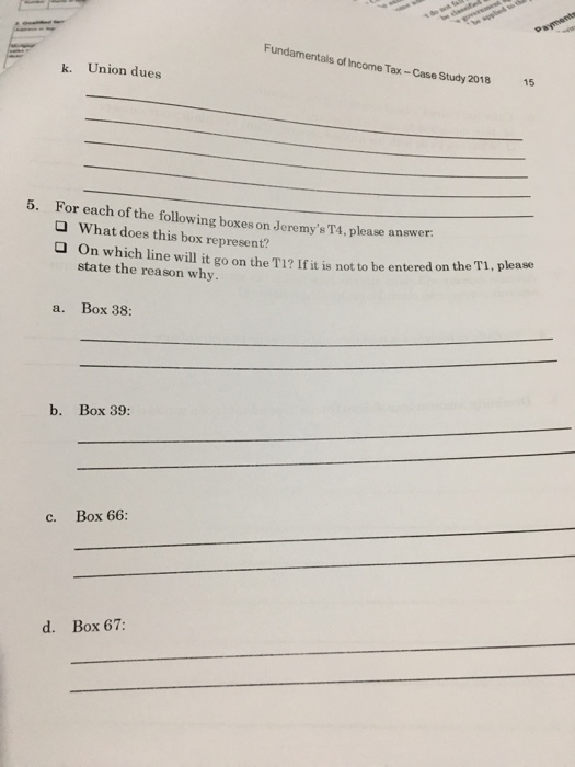 slip for this benefit. She received Worker's Compensation Benefits (WCB) of $7,800,