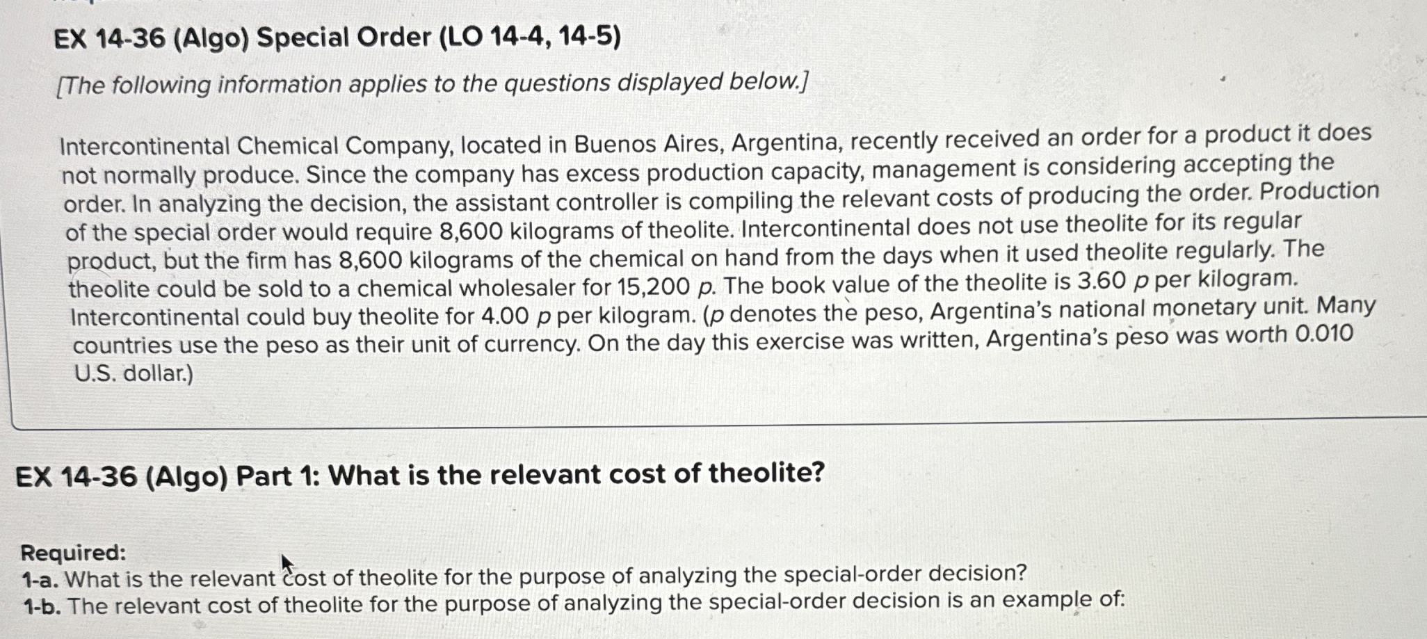  EX 14-36(Algo) Part 1: What is the relevant cost of theolite?