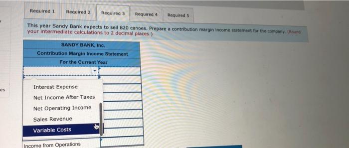 Calculate the contribution margin per canoe and the contribution margin rati 3.