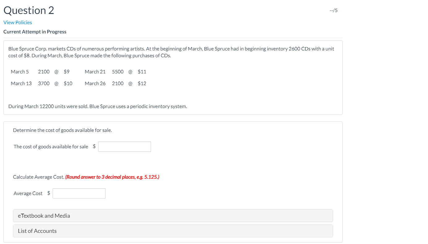 Question 2 --/5 View Policies Current Attempt in Progress Blue Spruce