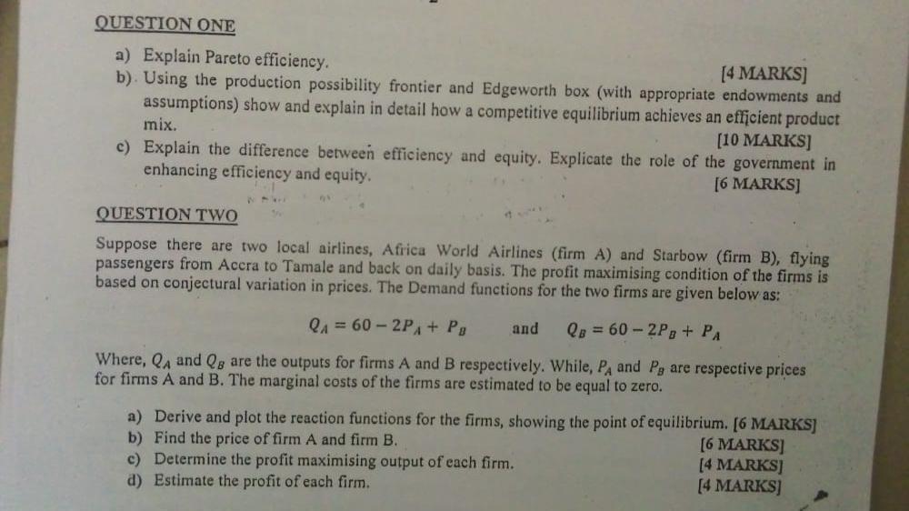  QUESTION ONE a) Explain Pareto efficiency. [4 MARKS] b). Using the
