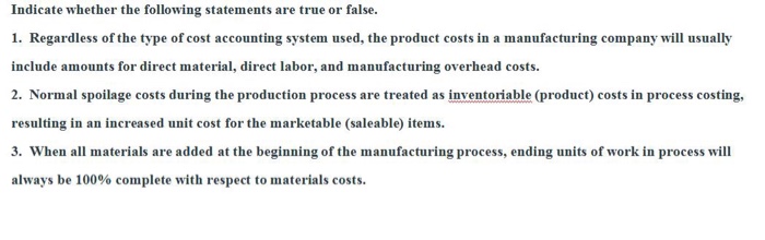  Indicate whether the following statements are true or false. 1. Regardless