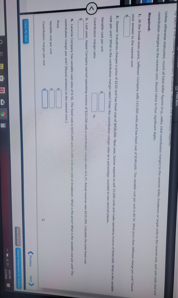 Contribution Margin Ratio, Fixed Expense For each of the following independent situations,