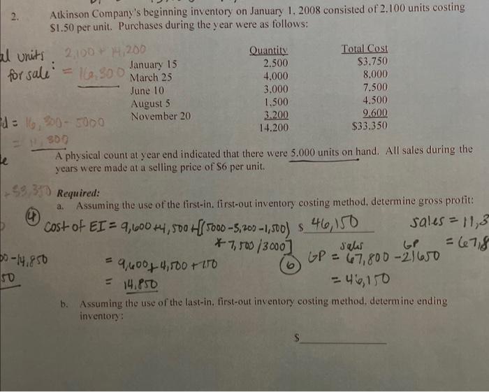 I need help finding ending inventory using LIFO on 2b! Atkinson Company's