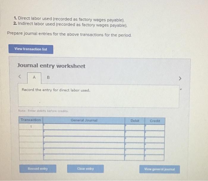 cash. 2. Direct materials used. 3. Indirect materials used. Prepare journal entries