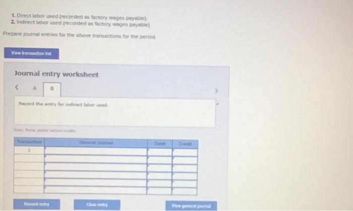 for the above transactions for the period. Journal entry worksheet Record the