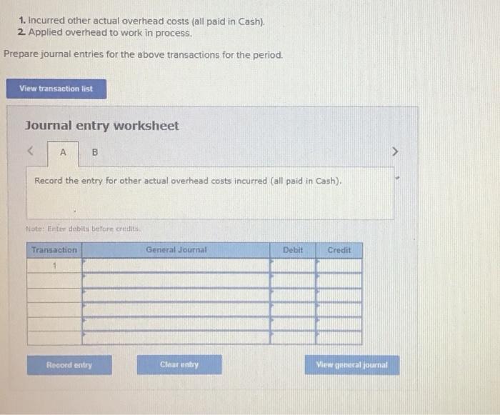 entries for the above transactions for the period. Journal entry worksheet 1.