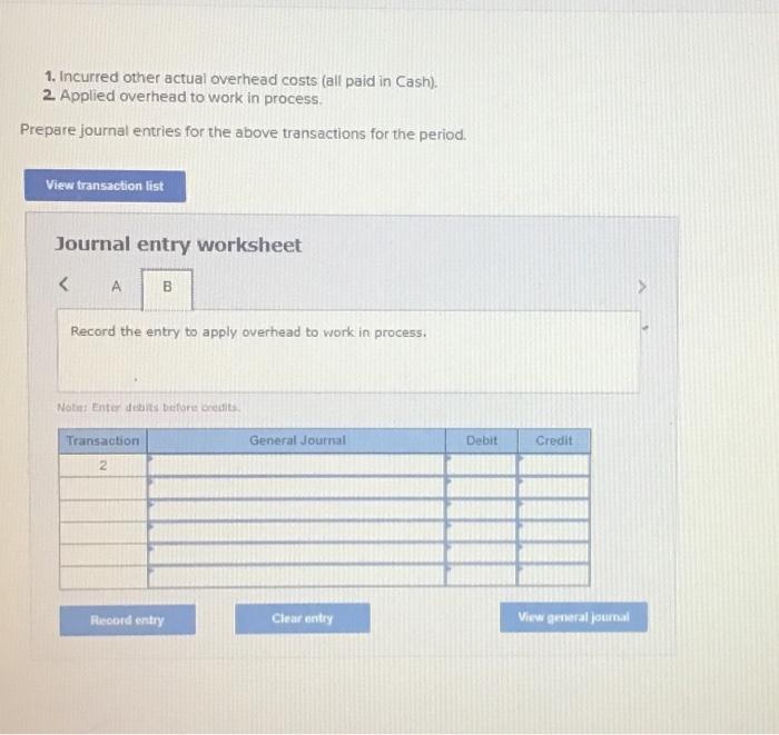 Raw materials purchases for cash. 2 Direct materials used. 3. Indirect materlals
