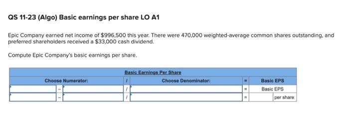  QS 11-23 (Algo) Basic earnings per share LO A1 Epic Company