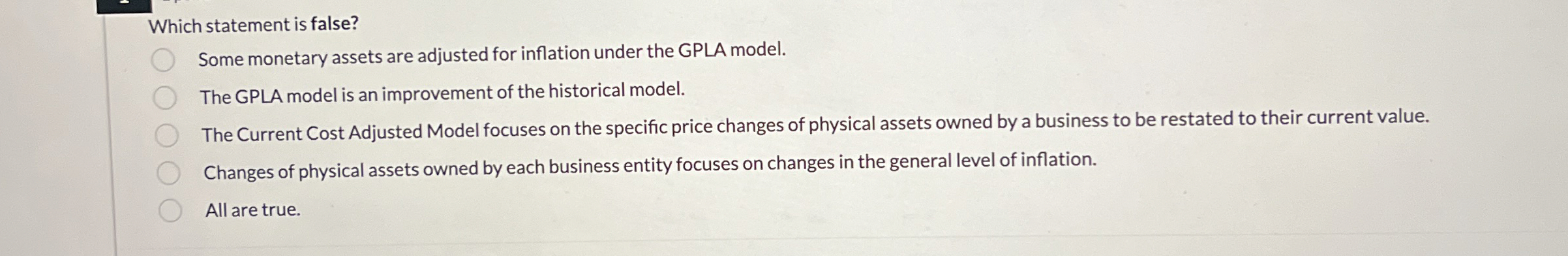  Which statement is false? Some monetary assets are adjusted for inflation
