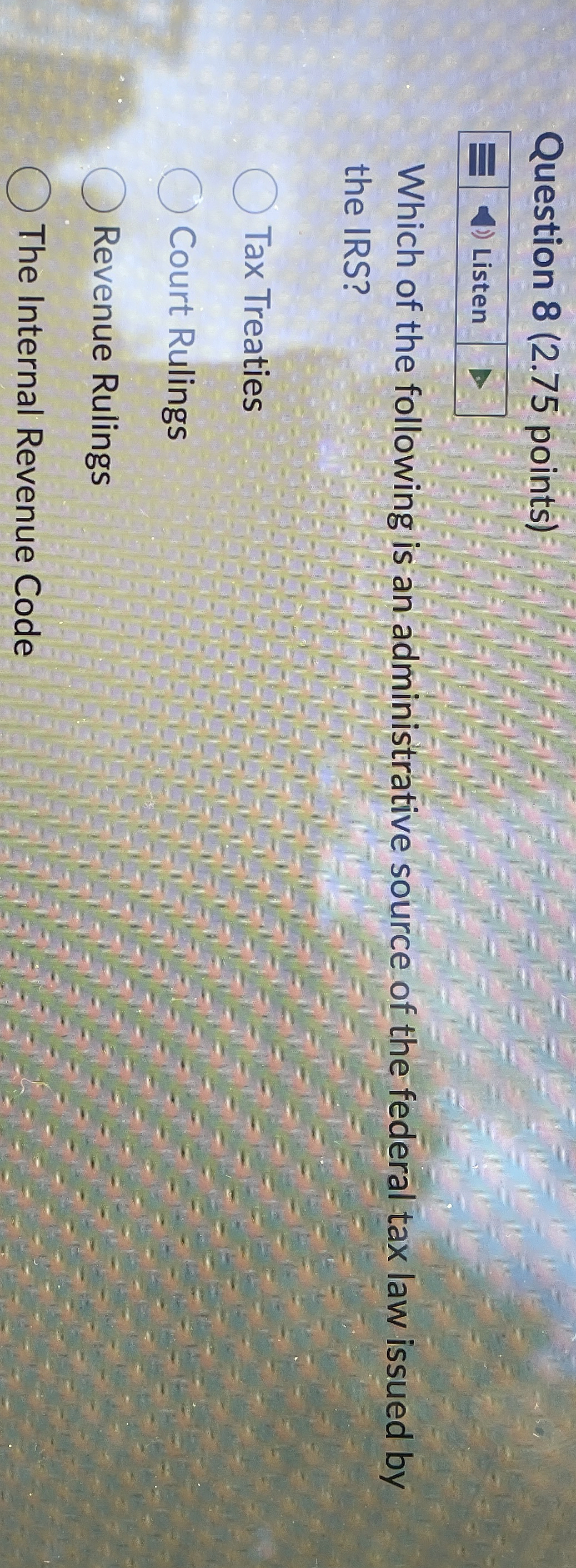  Question 8(2.75 points) Listen Which of the following is an administrative