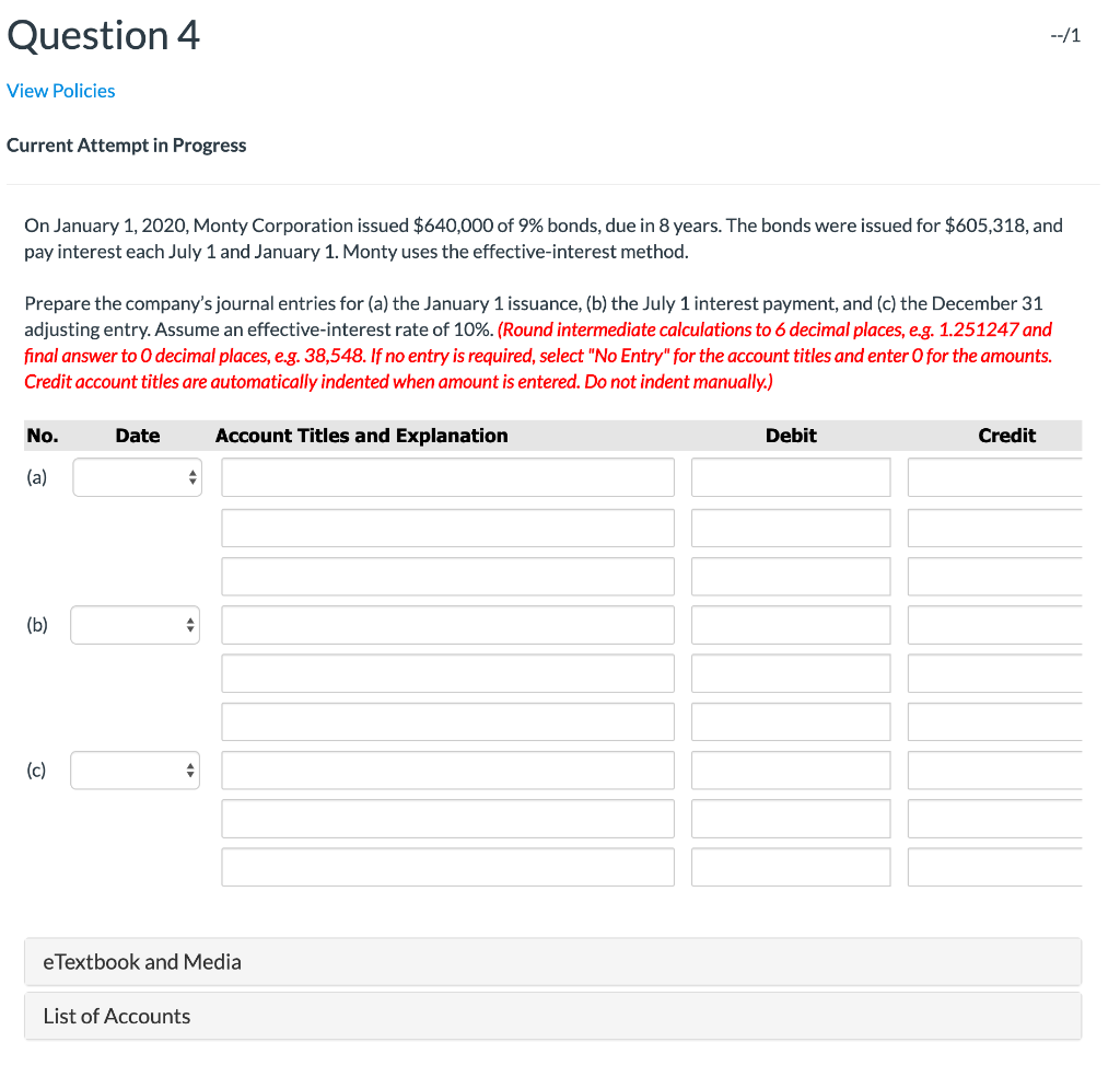Question 4 --/1 View Policies Current Attempt in Progress On January