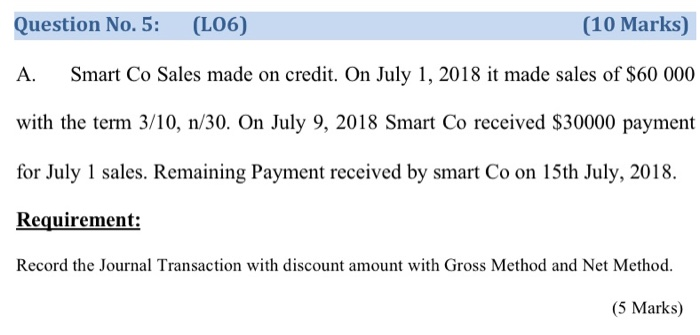  Please make sure the solution is correct and clear Question No.