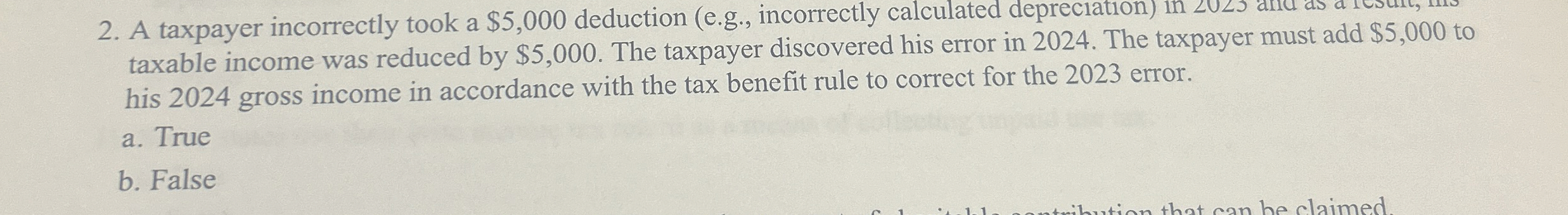 A taxpayer incorrectly took a $5,000 deduction (e.g., incorrectly calculated depreciation)